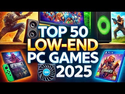 Top 50 Low-End PC Games of 2025 | best high quality pc games