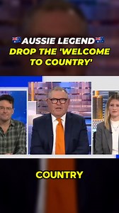 It's time to listen to the majority of Australians and drop the Welcome to Country! | Advance Australia