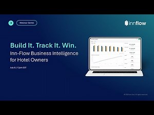 July Webinar - Build it, Track It, Win: Inn-Flow Business Intelligence for Hotel Owners