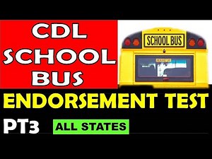 CDL School Bus Endorsement Test Part 3
