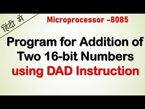 Program for addition of two 16-bit numbers using DAD instruction in 8085 microprocessor (Hindi)