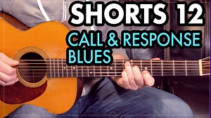 MicroLesson: 062 – Call & Response Blues