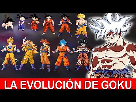La evolución de GOKU | Todas las transformaciones de Son Goku