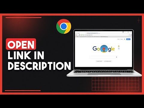 How To Open Google Chrome Link In Description - New Tab