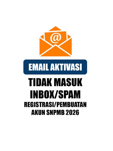 Email Aktivasi Akun SNPMB 2026 Tidak Masuk Inbox/Spam Email - Registrasi Akun SNPMB 2026 #snbp #snpmb #registrasisnpmb #akun #aktivasi