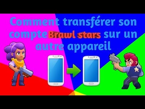 Tuto: Comment transférer son compte Brawl stars sur un autre appareil