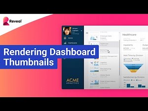 Unlocking Visual Insights with Reveal: Rendering Dashboard Thumbnails Tutorial