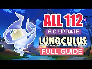 How to: GET ALL 112 LUNOCULUS Nod-Krai 6.0 UPDATE | COMPLETE GUIDE FULL TUTORIAL | Genshin Impact