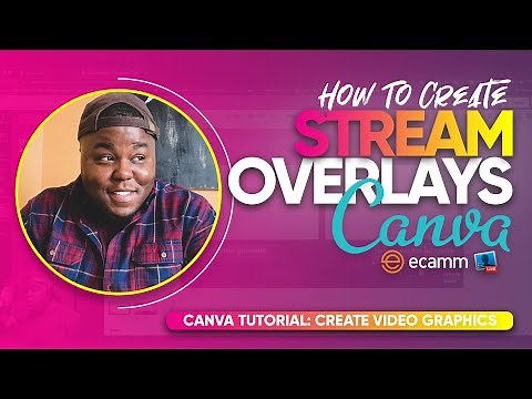 How To Create Custom Overlays For Your Stream in Canva