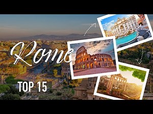 Rome: the 15 essential things to do