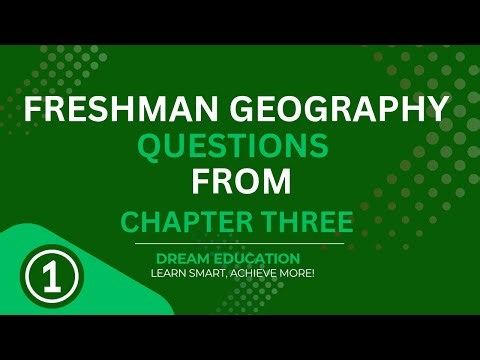 Freshman Geography | Chapter Three Questions