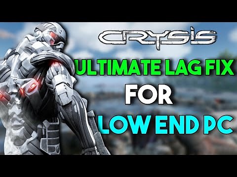 Crysis 1/Warhead Ultimate Lag Fix For Low End PC's|Lags And Freeze Issue (All Problem's Fix)