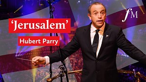 'Jerusalem' - Hubert Parry | Classic FM
