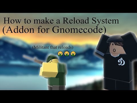 Reload System - GnomeCode Tower Defense ADDONS #8 (REMAKE)