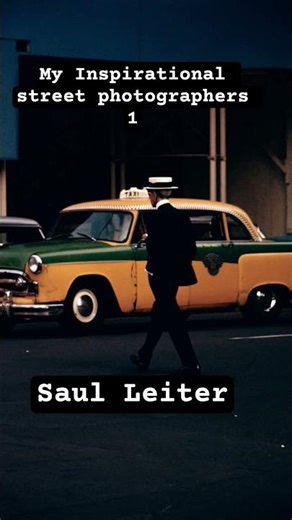 My Inspirational street photographers 1 Saul Leiter #short