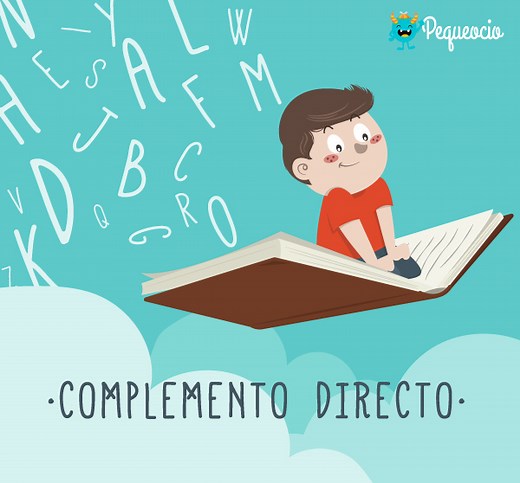 Complemento directo: explicación, ejemplos y ejercicios - Pequeocio