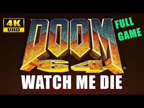 DOOM 64 - Full Game Walkthrough (Watch Me Die) All 40 Levels (Secret,Fun & Lost Levels) MAP01-MAP40