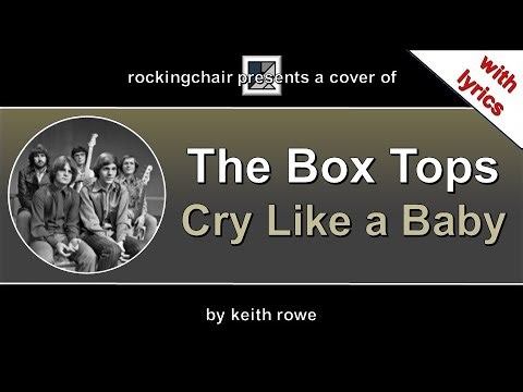 Cry Like a Baby - The Box Tops Cover (with lyrics)