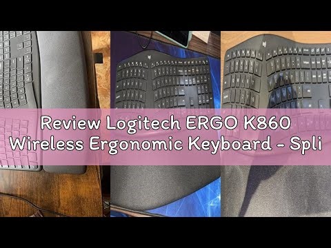 Review Logitech ERGO K860 Wireless Ergonomic Keyboard - Split Keyboard, Wrist Rest, Natural Typing,