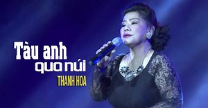 Tàu Anh Qua Núi - Thanh Hoa | NHAC.VN