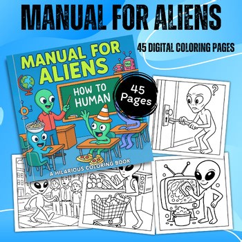 Manual for Aliens Coloring Pages | 45 Funny Alien How to Human Activity Sheets