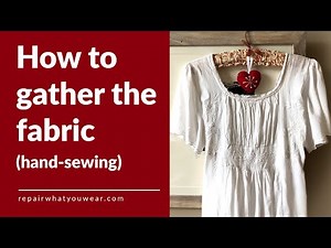 How to gather fabric by hand - simple hand-sewing method