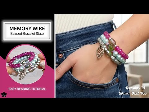 Easy Memory Wire Beaded Bracelet Stack Tutorial