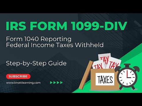 Where to Report IRS Form 1099-DIV Federal Income Taxes Withheld