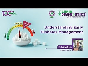 Understanding Early Diabetes Management with Dr. Supriya Datta | Lupin Diagnostics 2025