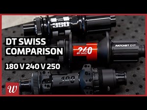 DT-Swiss 180 v 240 v 350 Hub Comparison