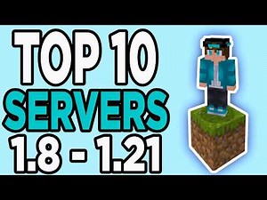 Top 10 BEST Servers For Minecraft 1.8 - 1.21! - Skyblock, SMP, PvP