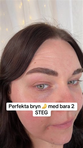 Perfekta bryn på 2 steg – En enkel brynrutin!