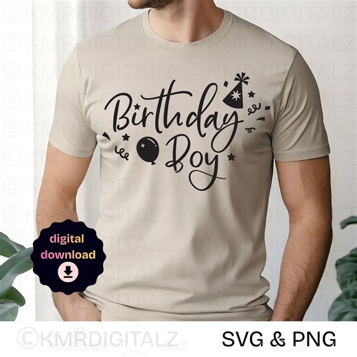 Birthday Boy SVG PNG, Digital Download, Instant Download Design, Cut File, Printable, Birthday Gifts - Etsy