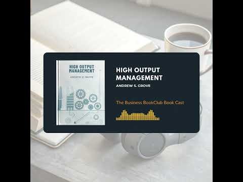 Ep 16: High Output Management: The Blueprint for Building High-Performing Teams with Andy Grove