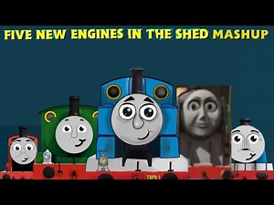 Five New Engines In The Shed (Mashup By TheBluePuffball)