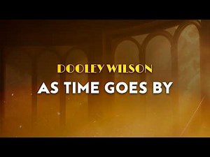 Dooley Wilson - As Time Goes By | From Casablanca (Lyrics)
