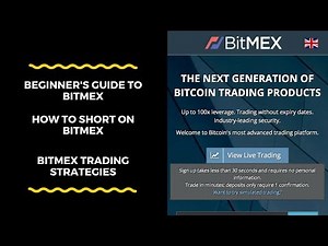 Beginners guide to Trading on Bitmex, How to short on, Bitmex trading strategies and more