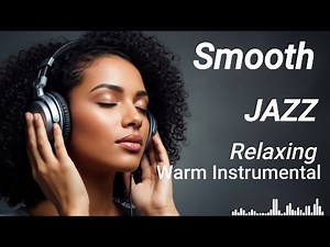 Smooth Jazz Saxophone – Focus & Concentration Music 1 Hour Relaxing Instrumental