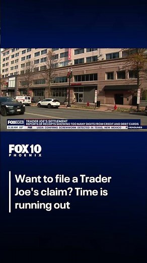 Trader Joe's settlement: Claim filing deadline nears | FOX 10 Phoenix