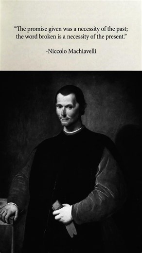 Machiavelli’s Brutal Truth About Promises