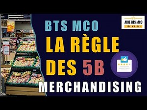 BTS MCO : la règle des 5B en MERCHANDISING pour réussir son commerce
