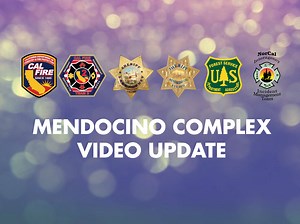 Mendocino Complex Video Update 8.4.18 #mendocinocomplex Mendocino Sheriff Lake County Sheriff's Office U.S. Forest Service - Mendocino National Forest | CAL FIRE Mendocino Unit