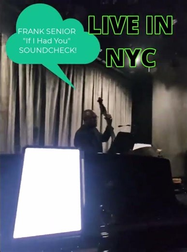 Frank Senior "IF I HAD YOU" Soundcheck LIVE in NYC