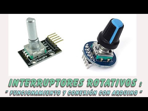 Interruptores Rotativos : " Funcionamiento y conexión a Arduino "
