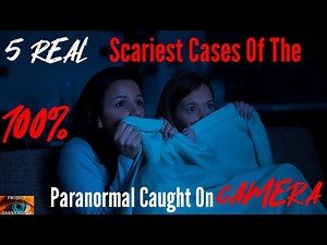 5 Real Scariest Cases Of The Paranormal Caught On Camera v45 WARNING SCARY CONTENT