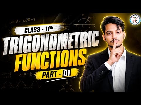 Class 11 Trigonometric Functions 🔥 | Full Chapter Start | Part 1 | Sarthak bhaiya