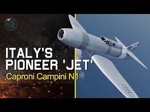 Italy'sPioneer 'Jet' Caproni Campini N1