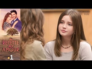 LA RECETTE DE L'AMOUR EPISODE 100 en français I HD