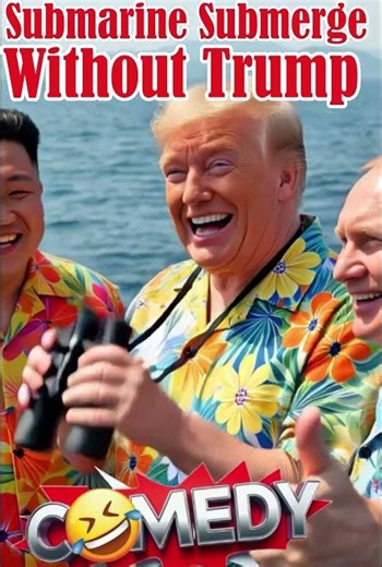 Submarine Submerge Without Trump, but Putin Kim Jong Un Political Satire Funny Parody Comedy Sketch