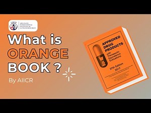 What is Orange Book | Orange book in pharmaceutical regulatory science | AIICR
